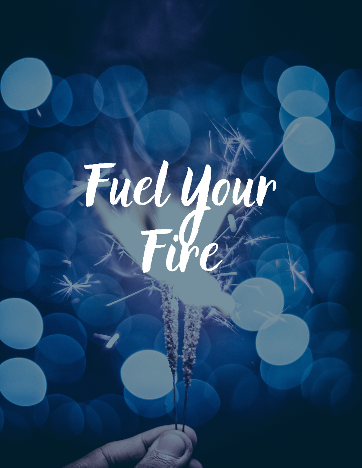 Fuel Your Fire