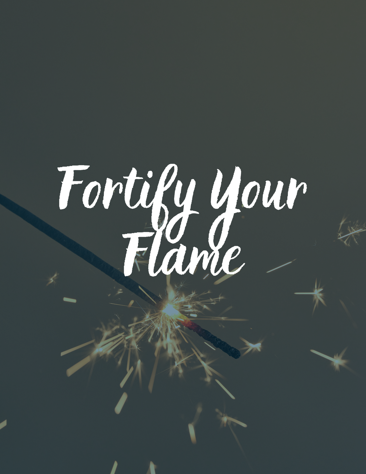 Fortify Your Flame
